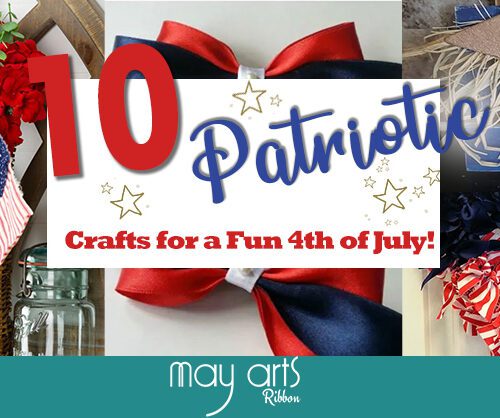 10 Ribbon Crafts for a Patriotic 4th of July!