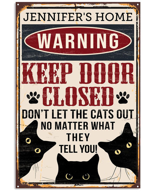 Personalized Cat Warning Keep Door Close-3247