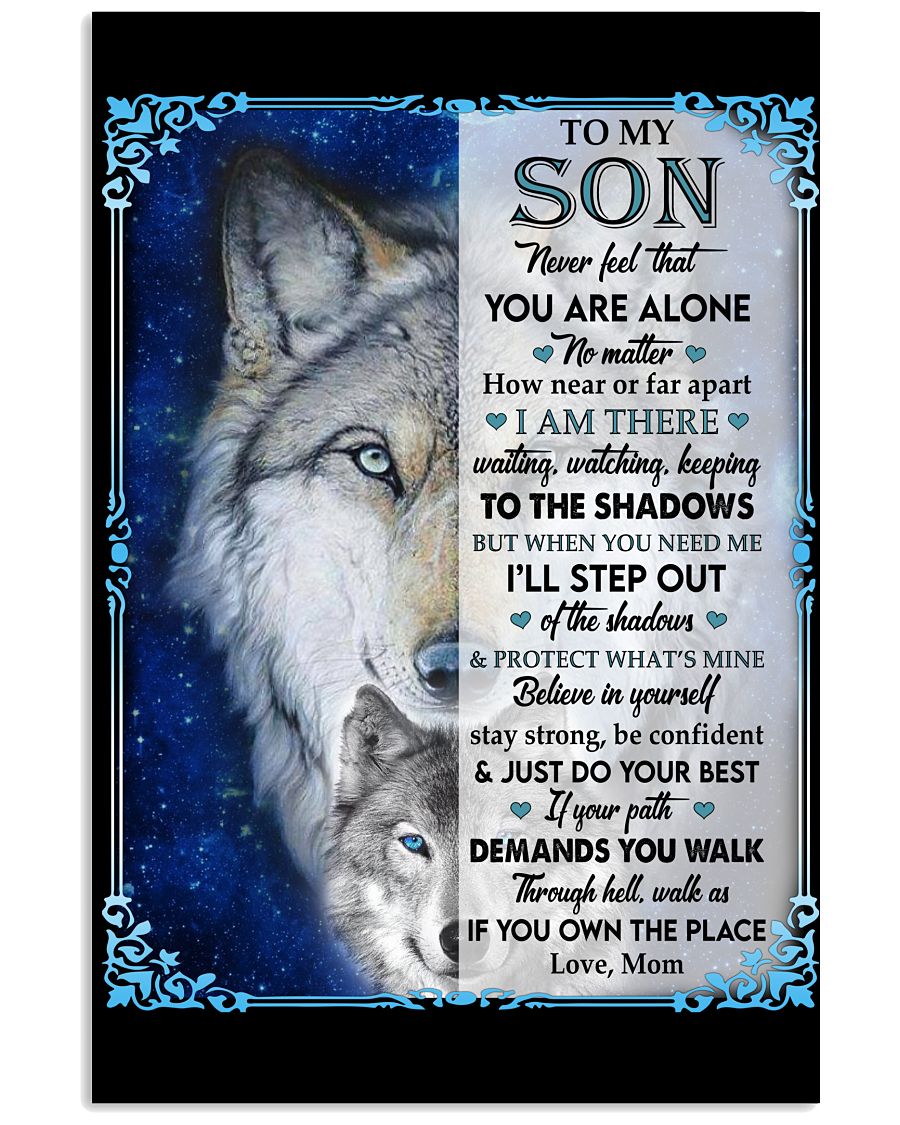 Never Forget That You Are Alone - Lovely Gift For Son-2932