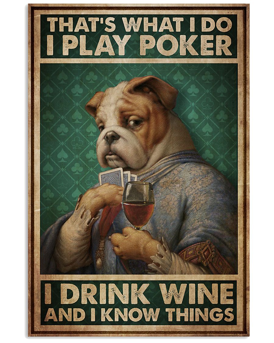 Bulldog Play Poker Drink Wine Know Things-6768