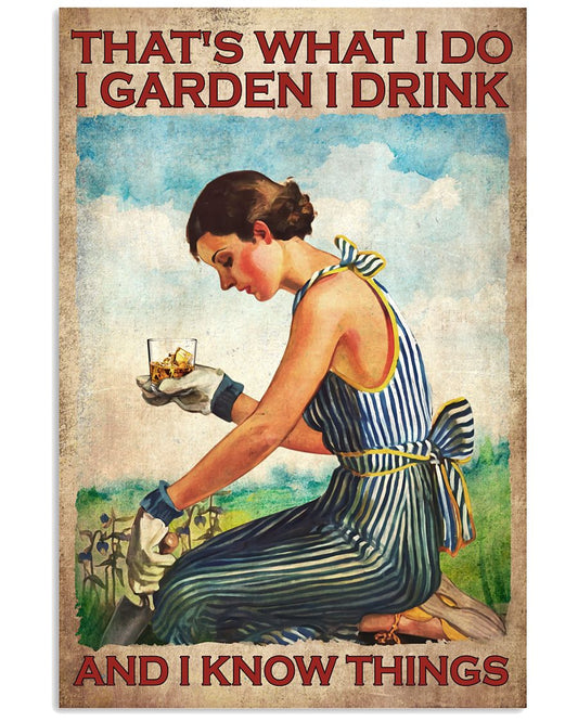 That's What I Do I Garden I Drink And I Know Things Vintage Poster - Home Decor - Wall Art - No Frame Full Size 11''x17'' 16''x24'' 24''x36''-7715