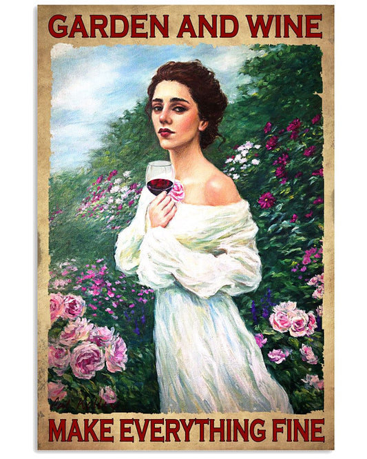 Garden And Wine Make Everything Fine Poster - Girl Holding A Glass Of Wine In Garden Vintage Art Picture - Home Wall Decor - No Frame-2078