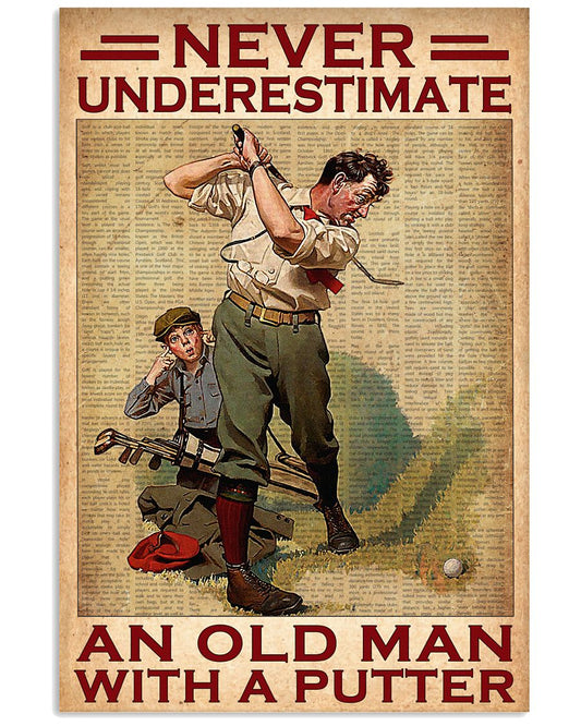 Never Underestimate An Old Man With A Putter Poster - Man Playing Golf Vintage Art Picture - Poster For Golfers - Home Wall Decor - No Frame-5390