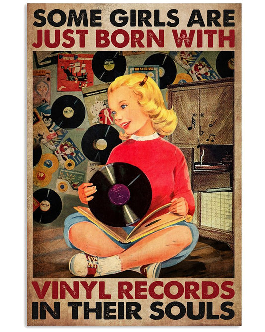 Some Girls Are Just Born With Vinyl Records In Their Souls Vintage Poster - Poster For Vinyl Lovers - No Frame Full Size 11x17 16x24 24x36 Inches-1491