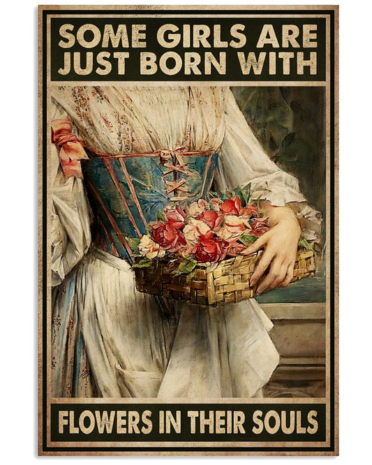 Some Girls Are Just Born With Flowers In Their Soul Vintage Art Poster - Flower Lover Birthday Xmas Gift - Home Decor - Wall Art - No Frame-2021