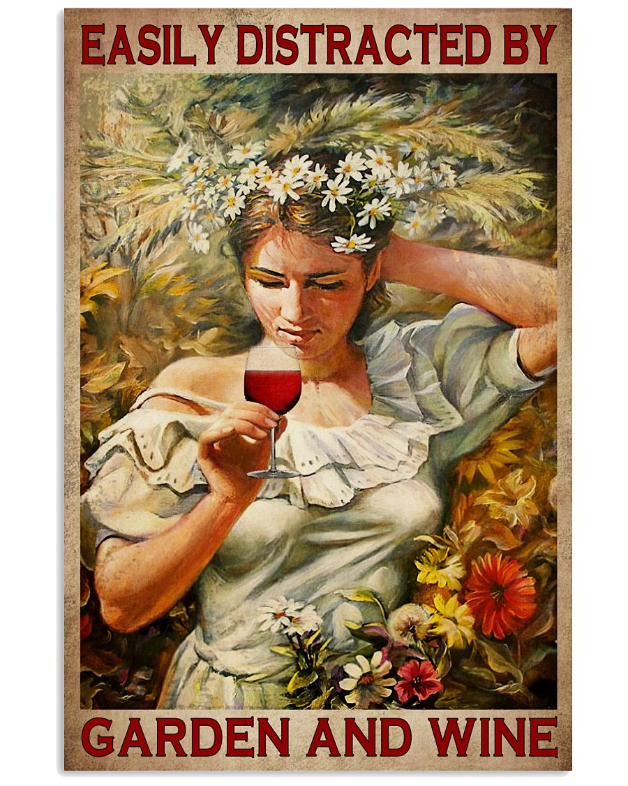 Easily Distracted By Garden And Wine Poster - Home Wall Decor - No Frame Full Size 11''x17'' 16''x24'' 24''x36''-6787