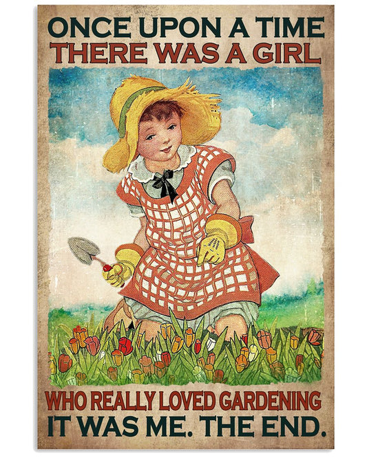 Once Upon A Time There Was A Girl Who Really Loved Gardening It Was Me The End Poster - Little Garden Girl Vintage Retro Art Picture - Home Wall Decor-1131