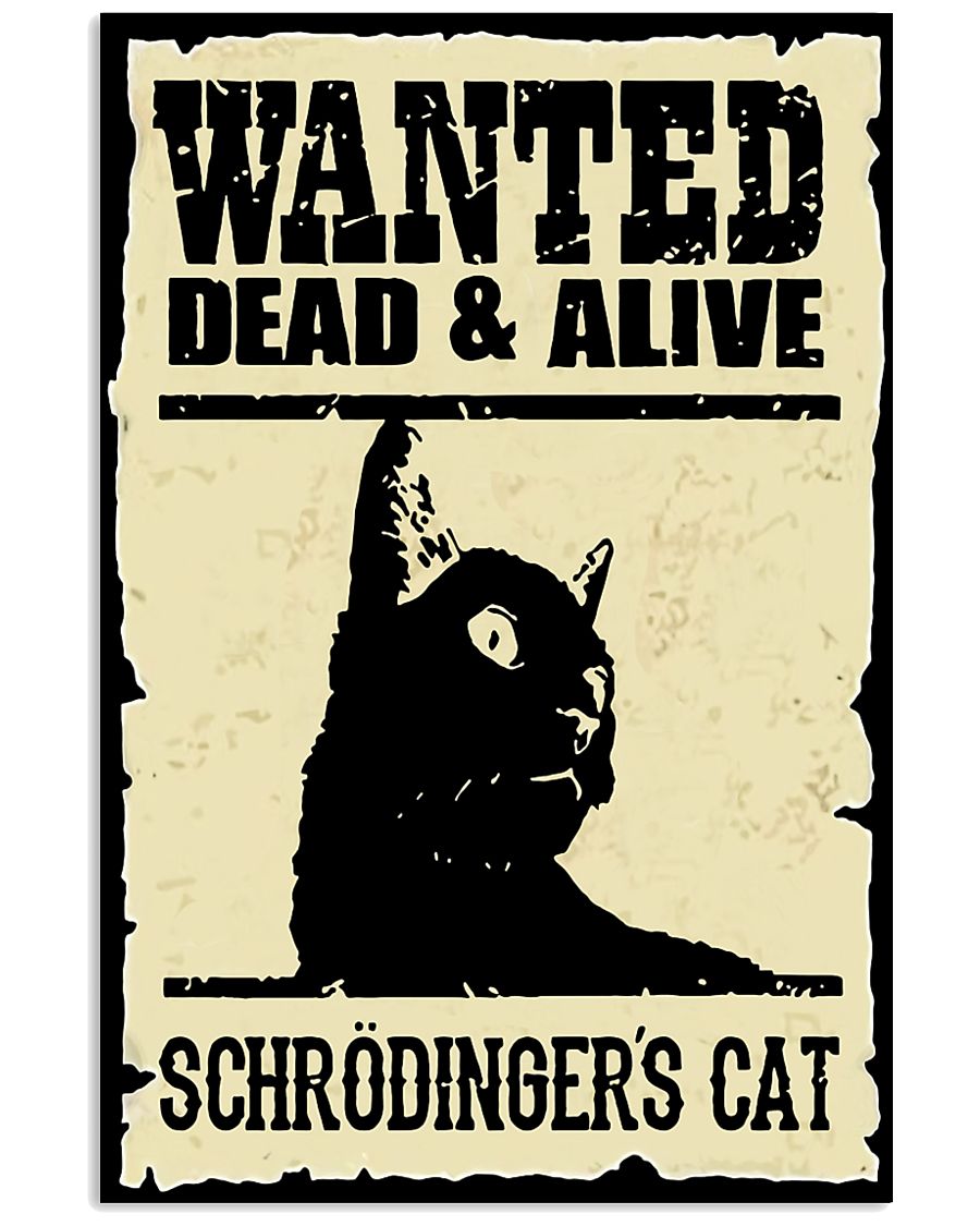 wanted dead and alive schrodingers cat poster-9215