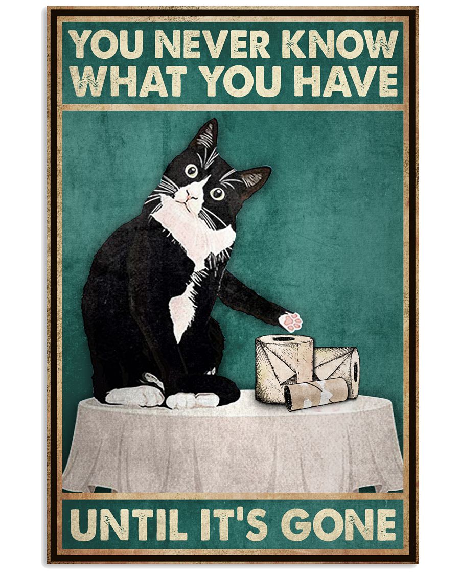 Funny Cat You Never Know What You Have Bathroom Poster