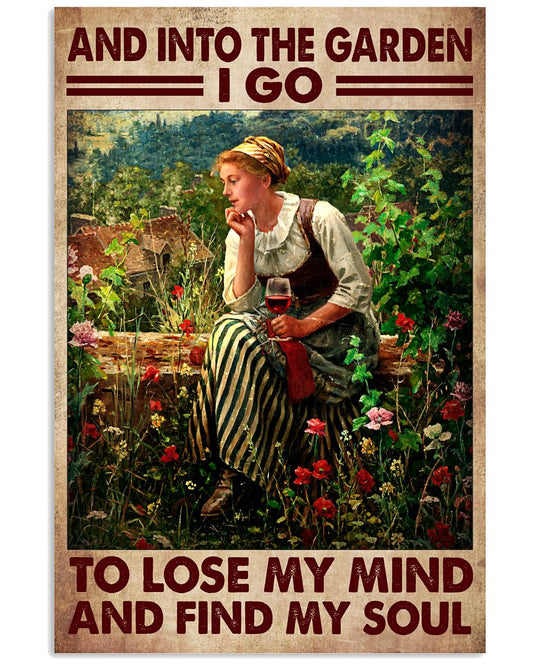 And Into The Garden I Go To Lose My Mind And Find My Soul Vintage Poster - Poster For Gardeners - Gardener Birthday Xmas Gift - Home Decor-7029