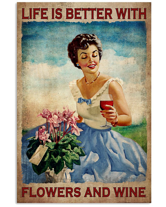 Life Is Better With Flowers And Wine Vintage Art Poster - Flower Lover Birthday Xmas Gift - Home Decor - No Frame Full Size 11x17 16x24 24x36-4548