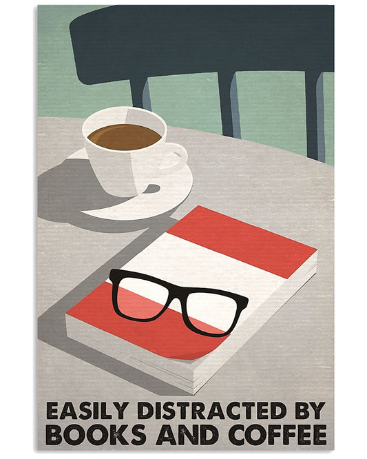 EASILY DISTRACTED BY BOOKS AND COFFEE-3581