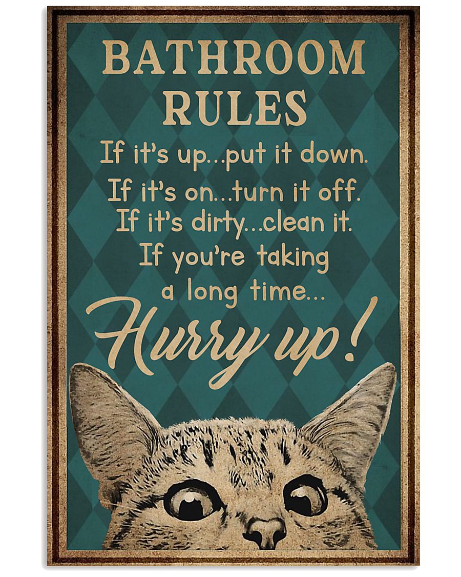 Bathroom Rules Hurry Up Cat -7470