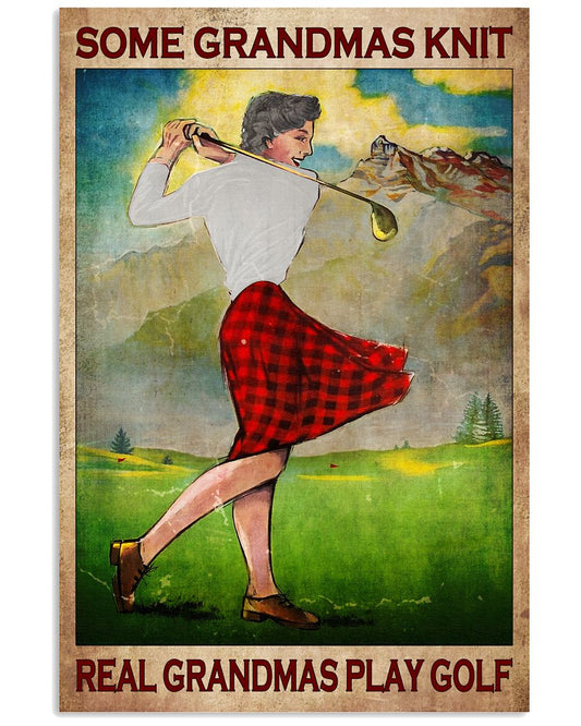 Some Grandmas Knit Real Grandmas Play Golf Poster - Woman Playing Golf Vintage Retro Art Picture - Wall Art Decor - No Frame-2920