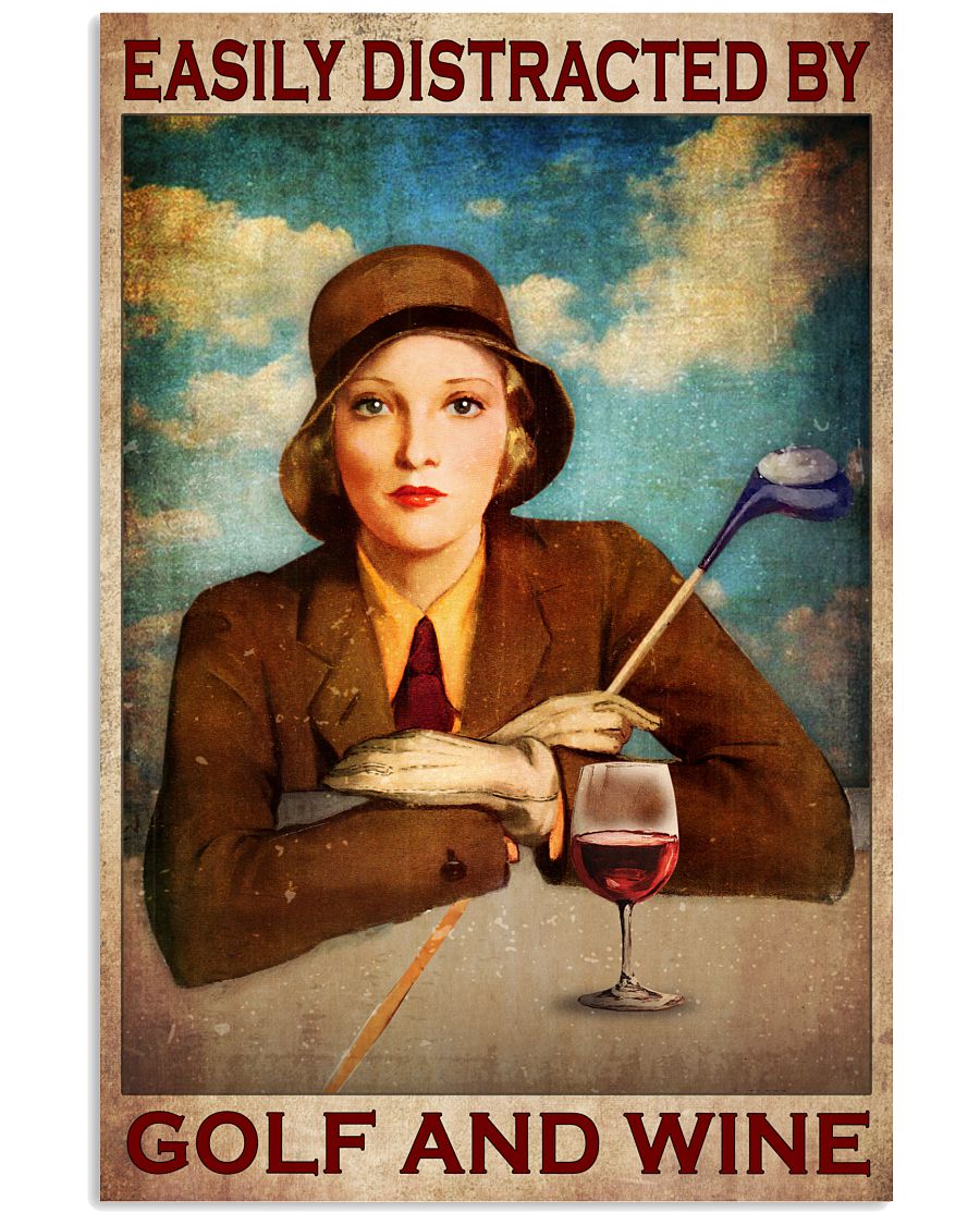 Easily Distracted By Golf And Wine Poster - Wine Loving Female Golfer Poster - Home Decor - Wall Art -No Frame Full Size 11''x17'' 16''x24'' 24''x36''-1575