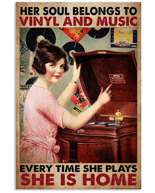 Her Soul Belongs To Vinyl And Music Every Time She Plays She Is Home Poster - Poster For Vinyl And Music Lovers - Wall Art Decor - No Frame-1546