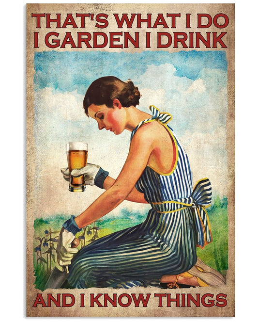 That's What I Do I Garden I Drink And I Know Things Vintage Poster - Poster For Gardeners - Gardener Birthday Xmas Gift - Home Decor - No Frame-1815