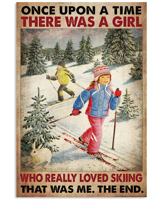 Once Upon A Time There Was A Girl Who Really Loved Skiing That Was Me The End Poster - Girl Skiing Vintage Retro Art Picture - Home Wall Decor-8622