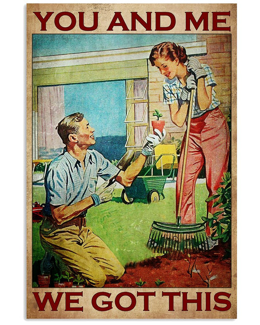 You And Me We Got This Poster - Man And Woman Gardening Together Vintage Retro Art Picture - Poster For Gardeners - Home Wall Decor - No Frame-5649