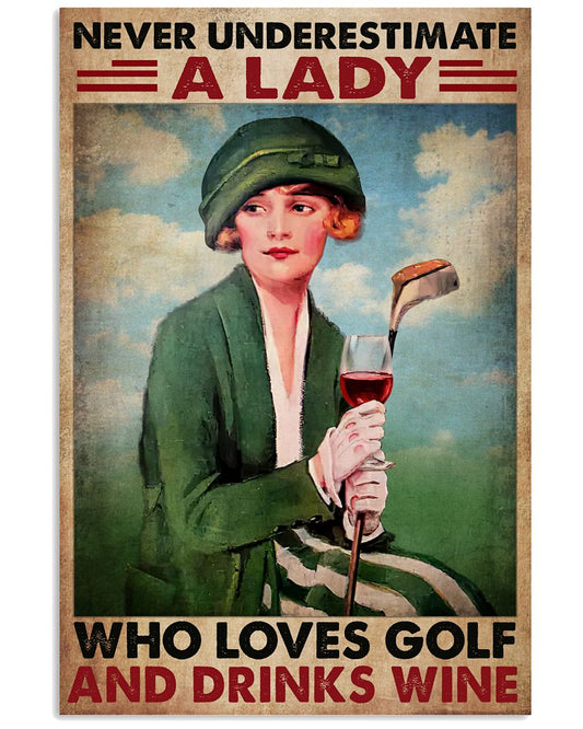 Never Underestimate A Lady Who Loves Gofl And Drinks Wine Vintage Poster - Poster For Female Golfers - Golf Player Birthday Xmas Gift - Home Decor-2677