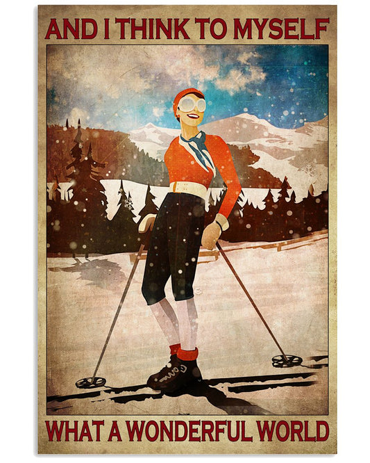 And I Think To Myself What A Wonderful World Vintage Poster - Poster For Skiing Lovers - Skiing Lover Birthday Xmas Gift - Home Decor - No Frame-2640