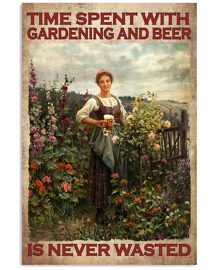 Time Spent With Gardening And Beer Is Never Wasted Poster - Poster For Beer Loving Gardeners - Home Wall Decor - No Frame-9859