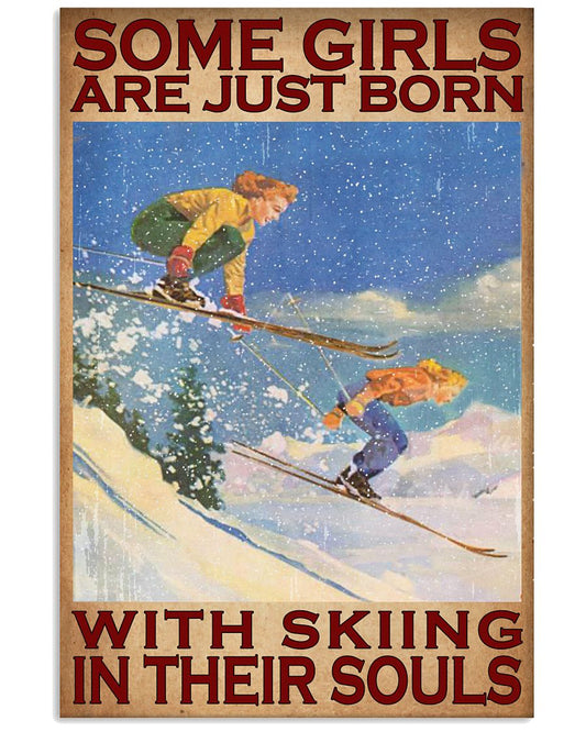 Some Girls Are Just Born With Skiing In Their Souls Vintage Poster - Poster For Skiing Lovers - Skiing Lover Birthday Xmas Gift - Home Decor-5988