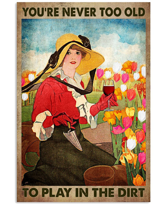 You're Never Too Old To Play In The Dirt Poster - Wine Drinking Woman In Flower Garden Vintage Art Poster - Home Decor - Wall Art - No Frame-1143