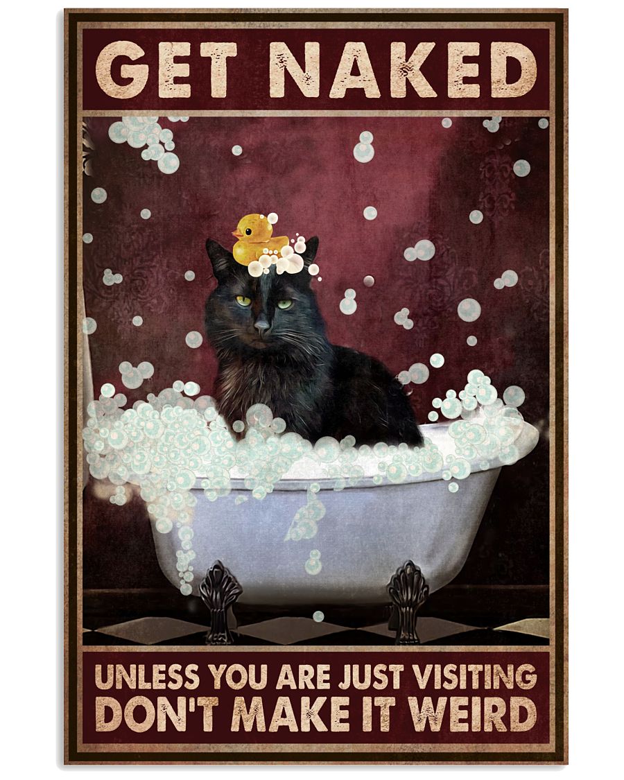 Funny Black Cat Get Naked Don't Make It Weird Bathroom Poster