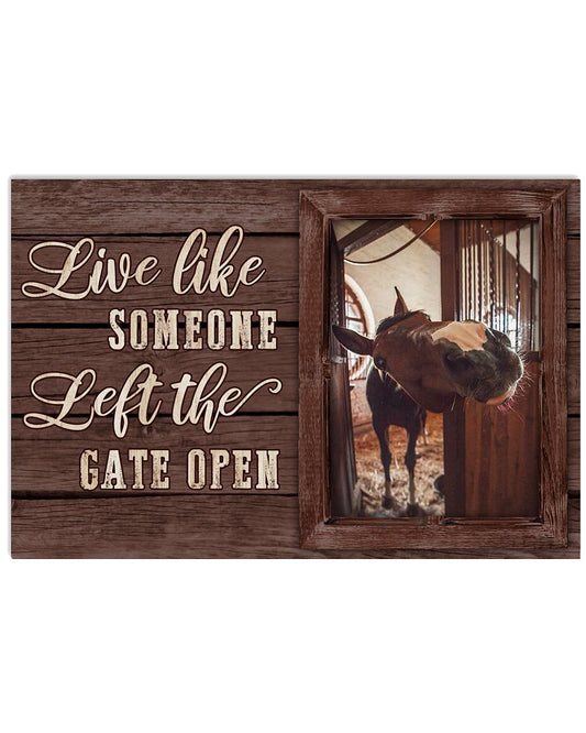 Horse Live Like Someone Left The Gate Open -4386