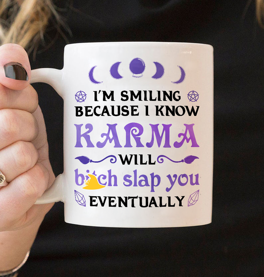 Karma Will Bitch Slap You Eventually Mug