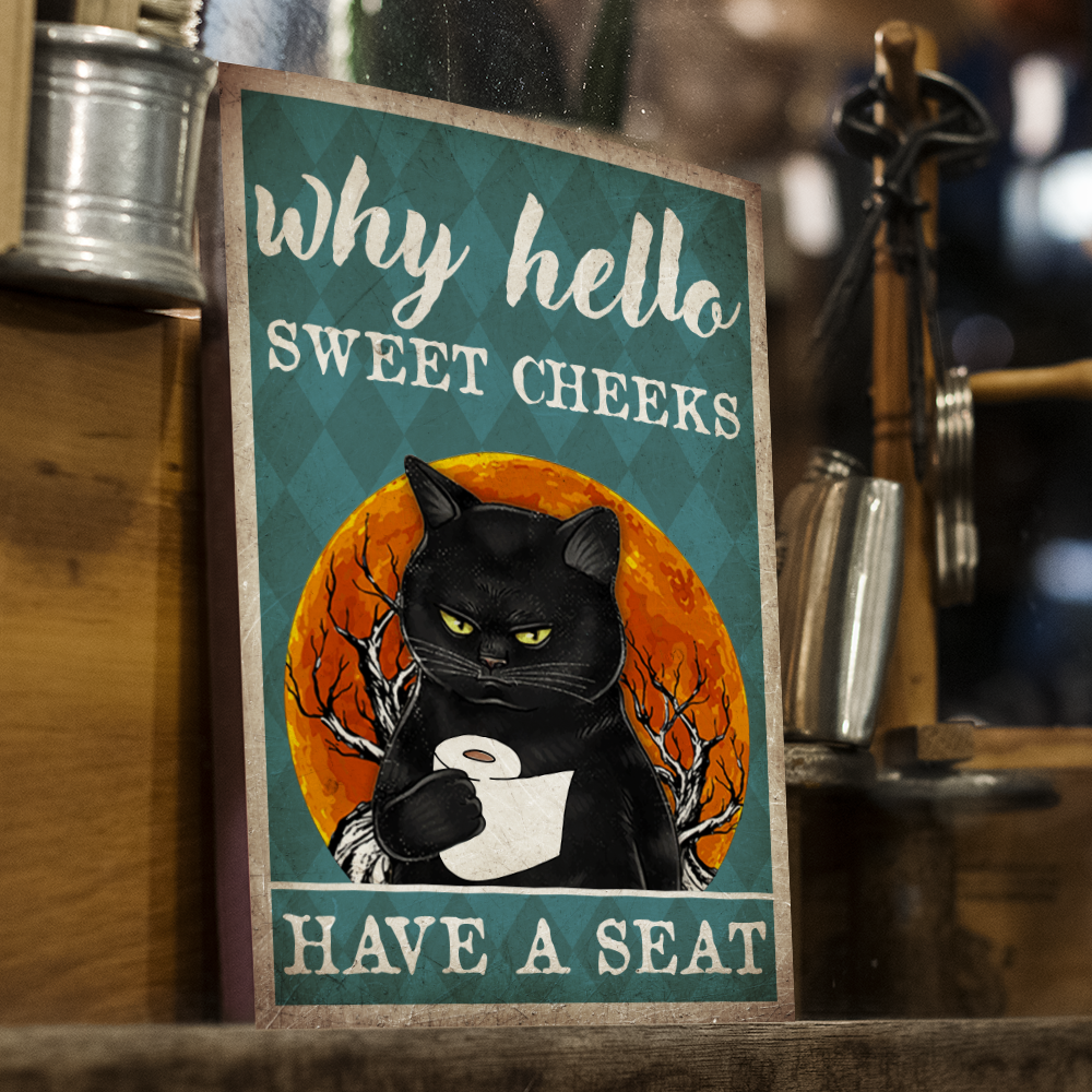 Why Hello Sweet Cheeks Have A Seat Witchcraft Poster