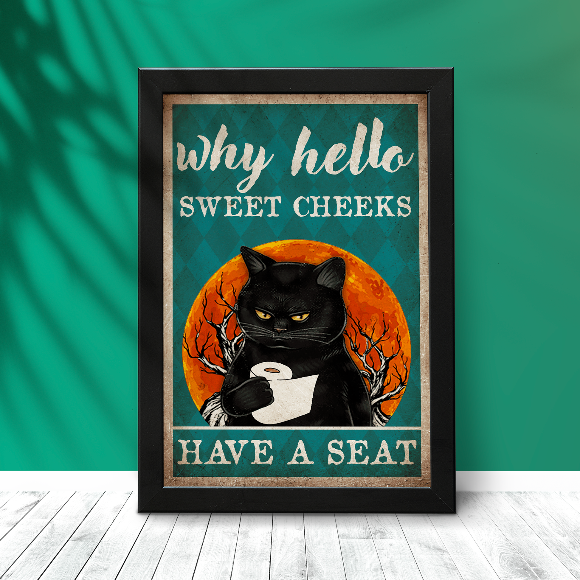 Why Hello Sweet Cheeks Have A Seat Witchcraft Poster