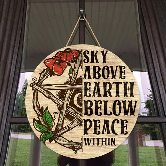 Sky Above Earth Below Peace Within Wood Sign