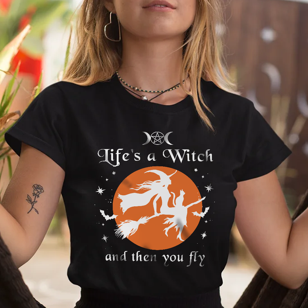 Life's A Witch Shirt