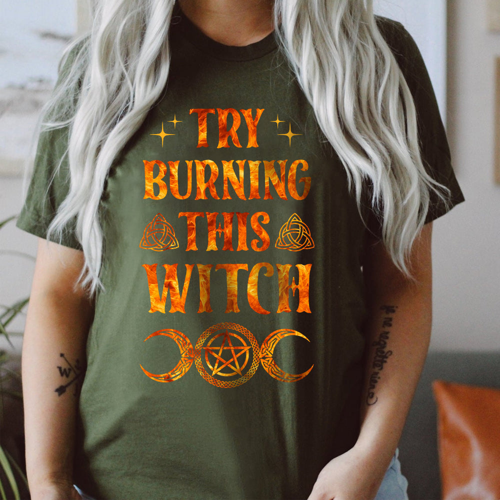 Try Burning This Witch Shirt