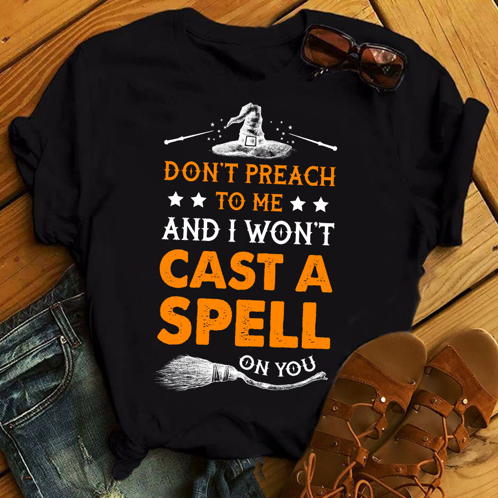 I Won't Cast A Spell Shirt