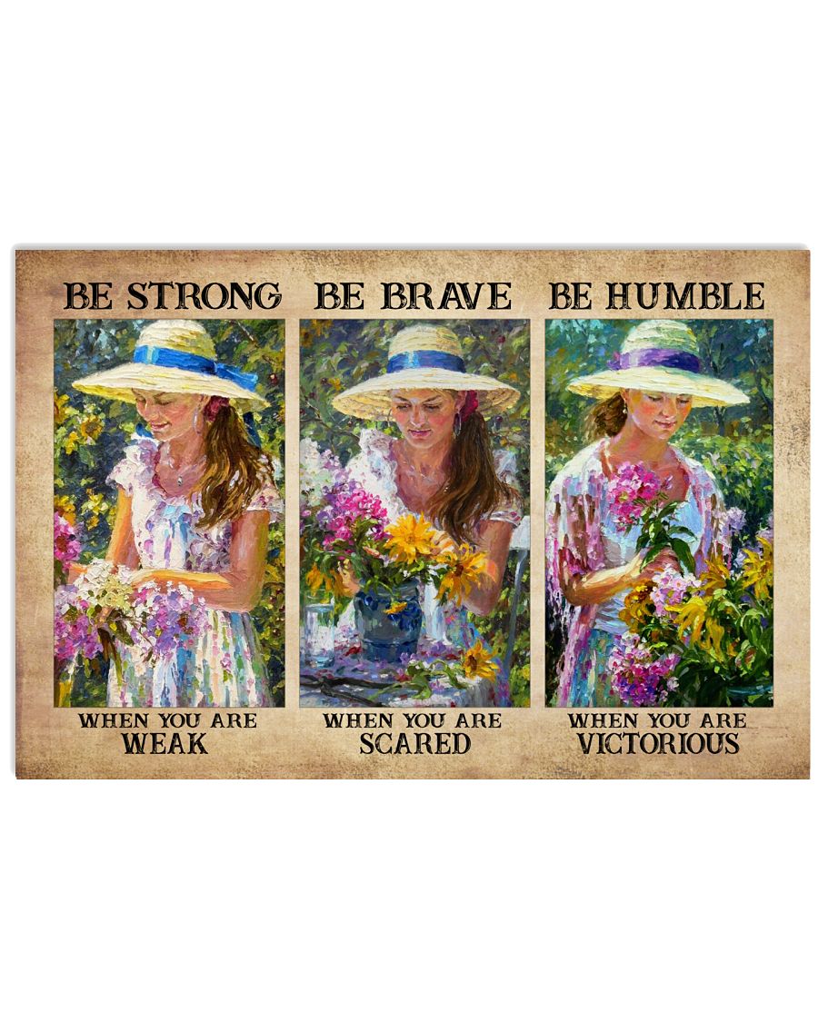 Be Strong When You Are Weak Be Brave When You Are Scared Be Humble When You Are Victorious Poster -Girl And Flowers Vintage Retro Art Picture-No Frame-3538