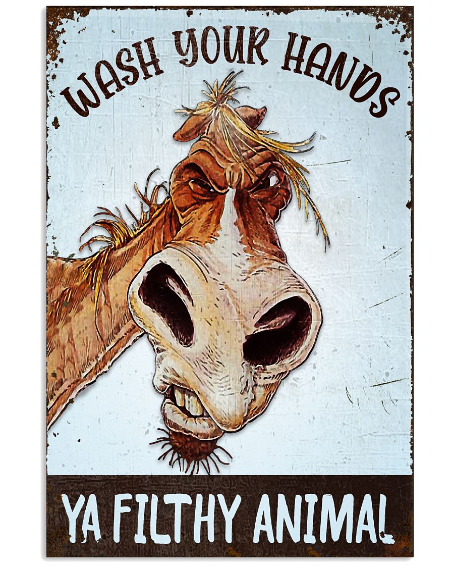 Grumpy Horse Wash Your Hands Ya Filthy-3193