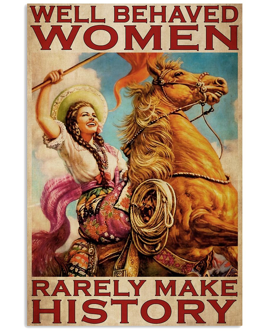 Mexican Cowgirl Well Behaved Women Make History-8263