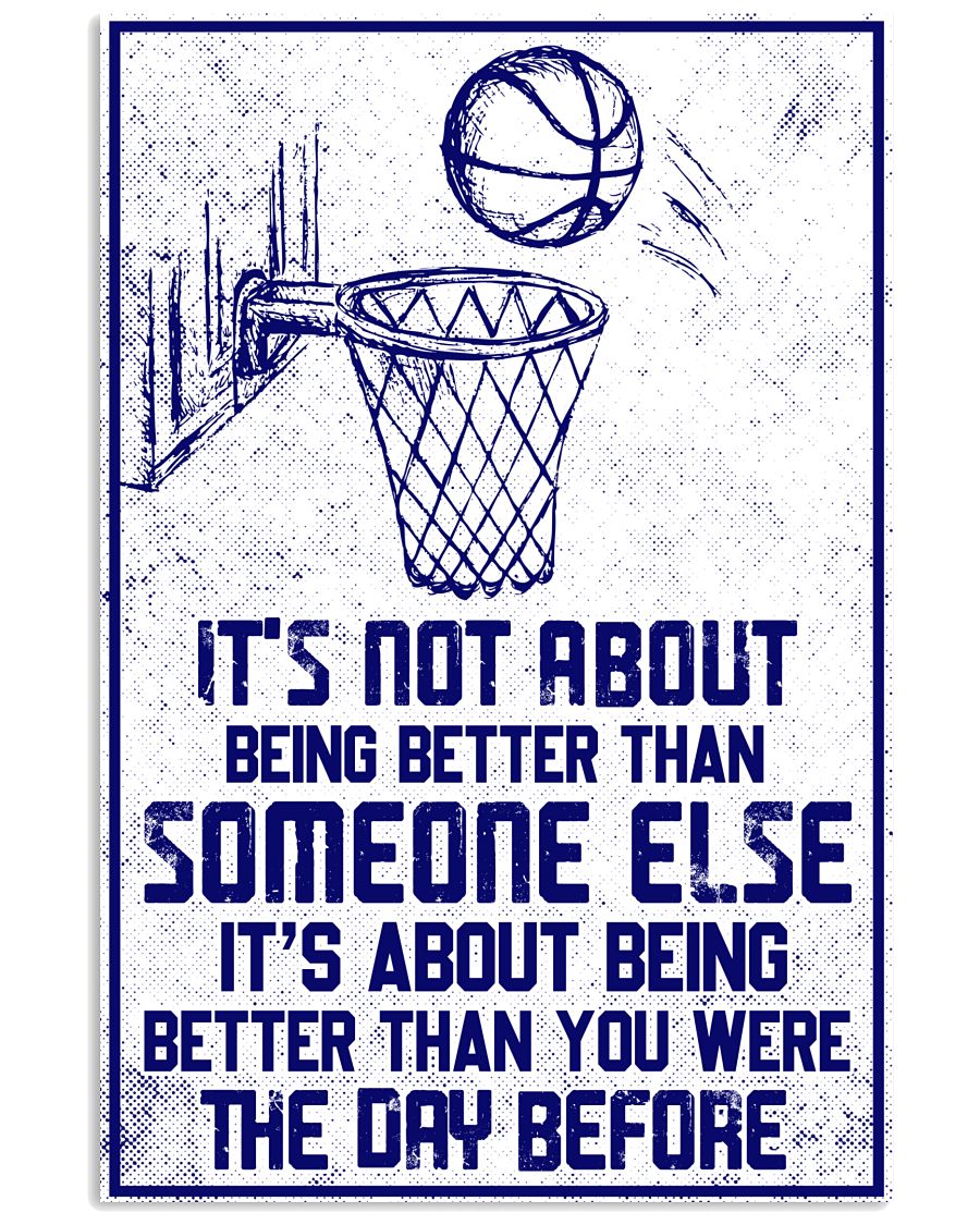 Basketball It's Not About Being Better Than Someone Else-6471