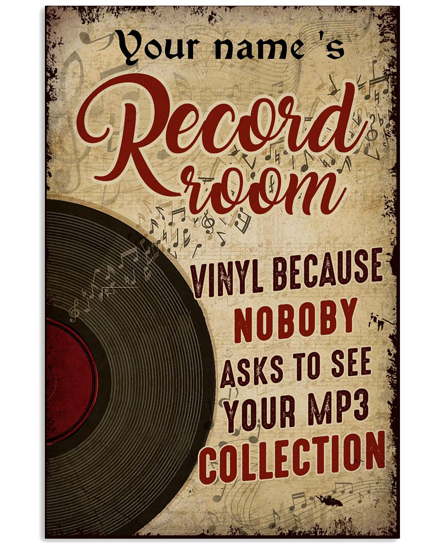 Your Name's Record Room Vinyl Because Nobody Asks To See Your MP3 Collection Poster - Name Can Be Customized - Home Wall Decor - No Frame-1074