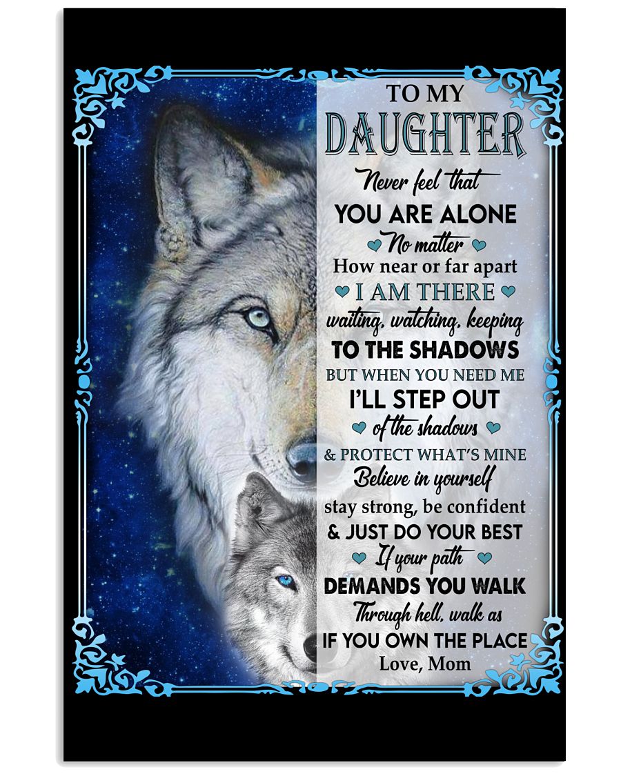 Never Forget That You Are Alone - Lovely Gift For Daughter-9646