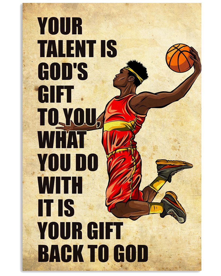 Basketball Your Talent Is God's Gift To You-5497