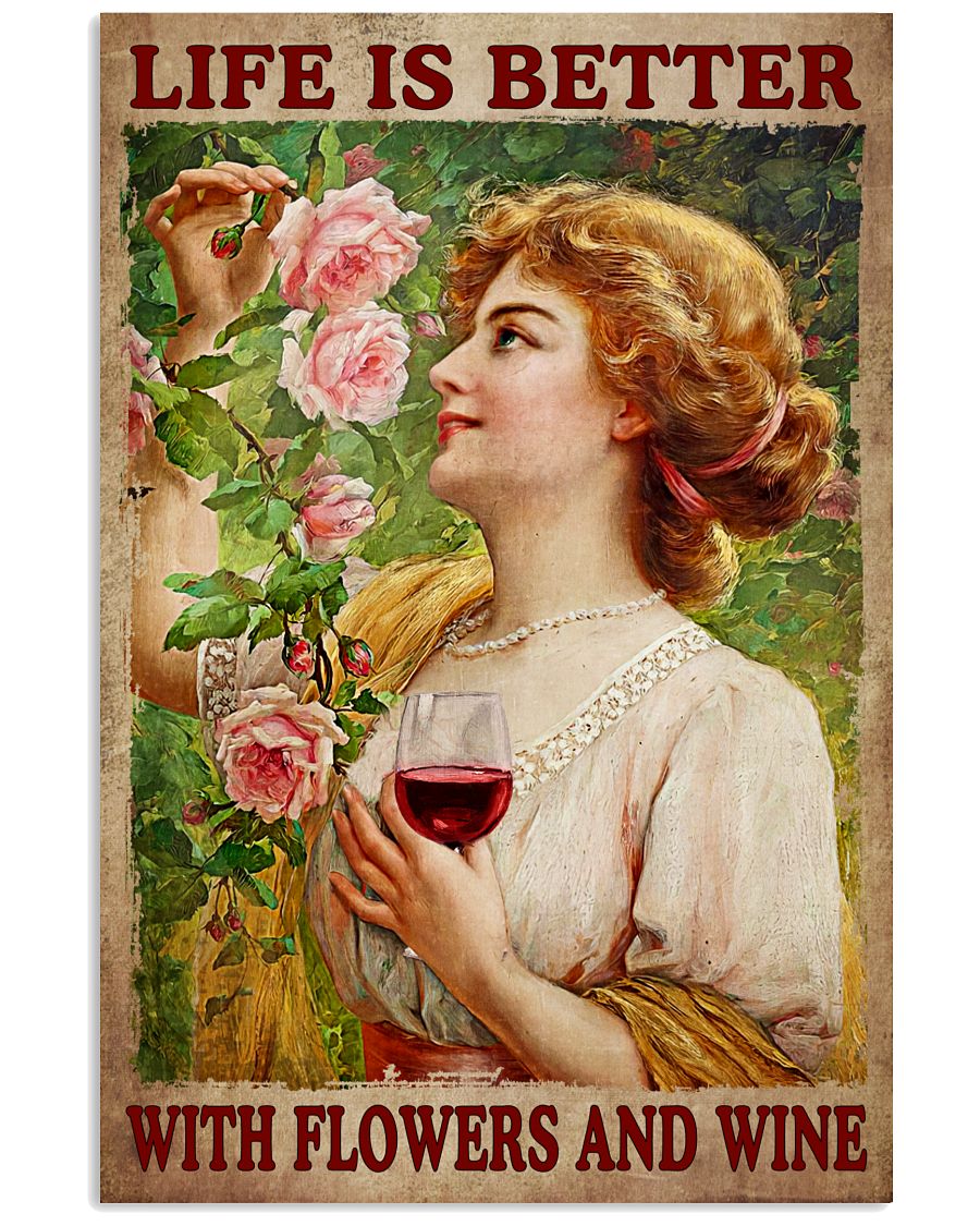 Life Is Better With Flowers And Wine Poster - Home Wall Decor - No Frame Full Size 11''x17'' 16''x24'' 24''x36''-3855