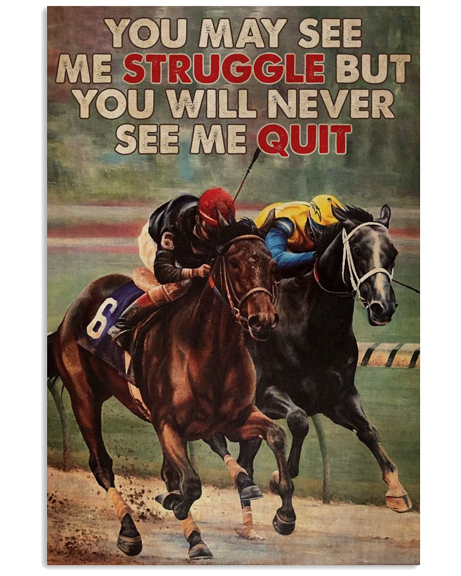 Horse Racing Never See Me Quit-7279