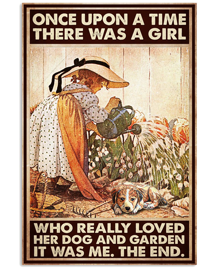 Once Upon A Time There Was A Girl Who Really Loved Her Dog And Garden It Was Me The End Vintage Poster - Girl Watering Trees Next To Her Dog Poster-4326