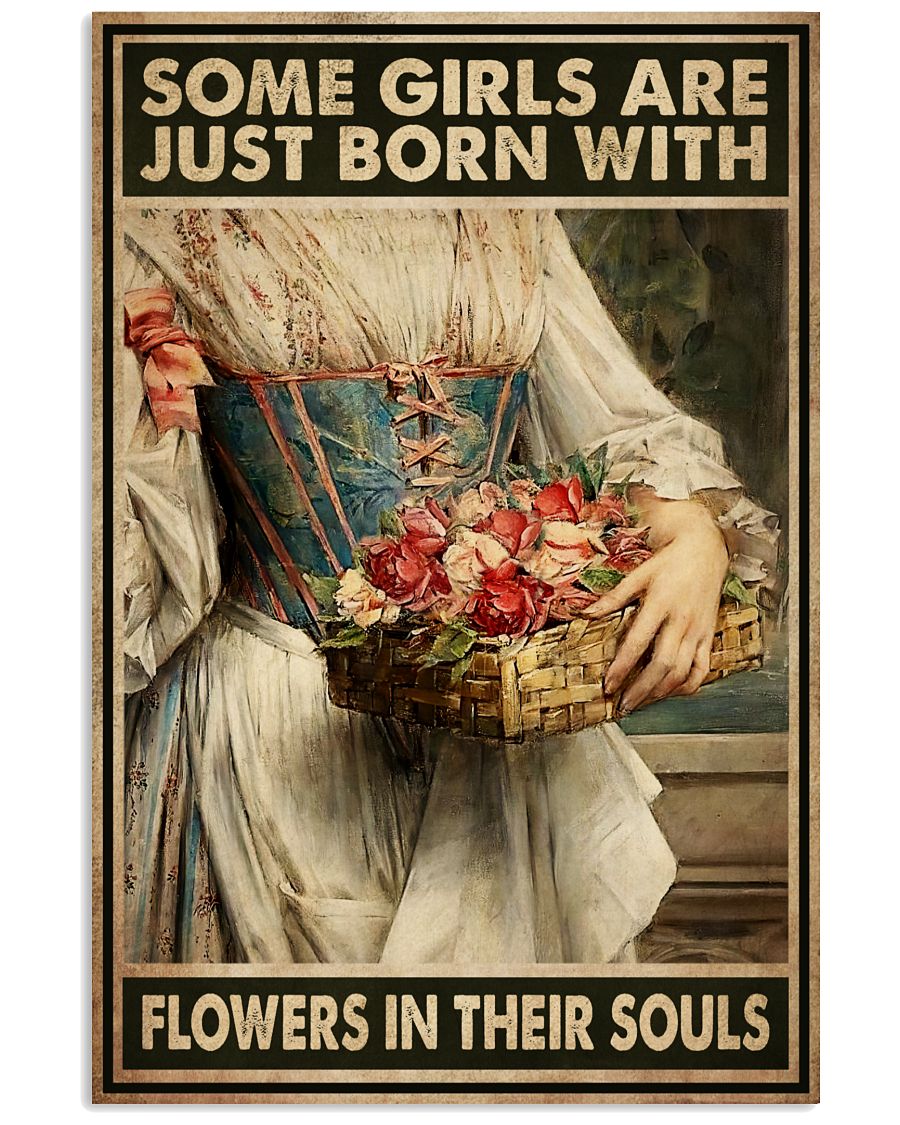 Some Girls Are Just Born With Flowers In Their Souls Poster - Girl Holding Flowers Poster - Poster For Flower Lovers - Wall Art - No Frame-4846