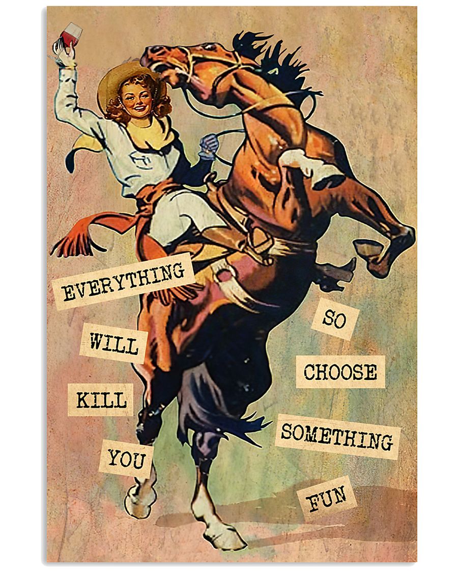 Everything Will Kill You So Choose Something Fun-1334