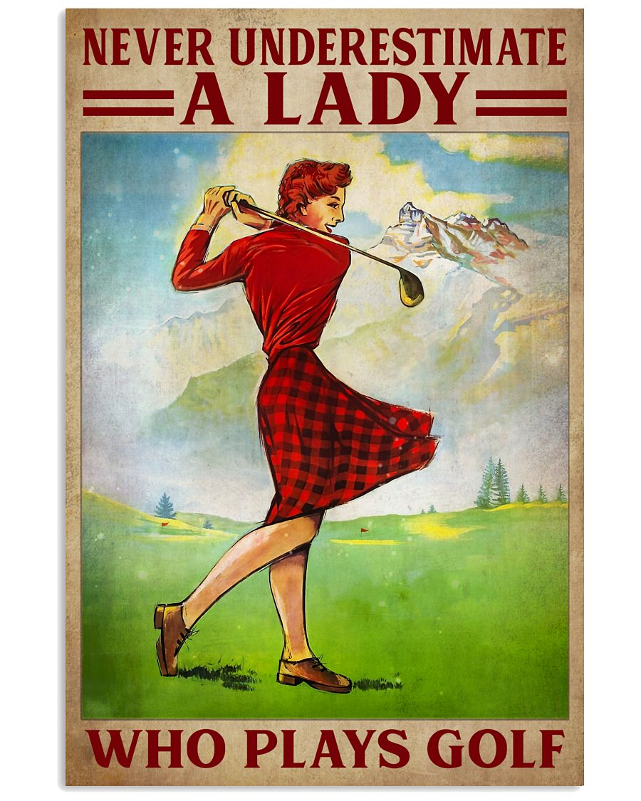 Never Underestimate A Lady Who Plays Golf Poster - Poster For Female Golfers - Home Decor - No Frame Full Size 11x17 16x24 24x36 Inches-1715